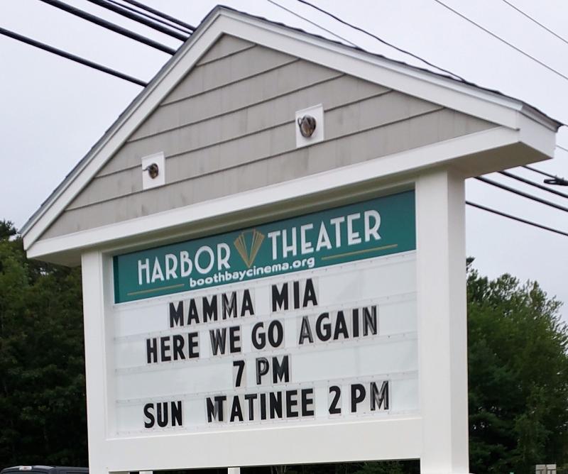 This year's new marquee on Route 27 opposite Hannaford was underwritten by grant from the Mildred McEvoy Family Foundation. Courtesy of Harbor Theater