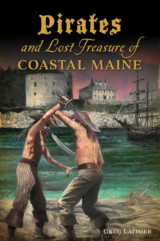The cover illustration of “Pirates and Lost Treasure of Coastal Maine,” created by Glenn Chadbourne, of Newcastle, who is also Stephen King’s illustrator, used the ballad of Maine pirate Dixie Bull as the basis for his cover artwork. The book is written by Greg Latimer of Waldoboro.