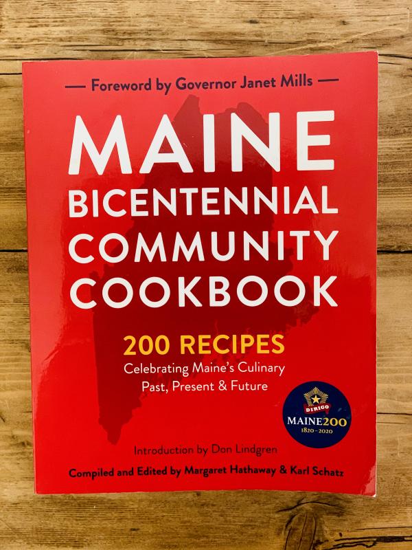 The Maine Bicentennial Community Cookbook has 200 recipes with six from Lincoln County residents. Courtesy photo