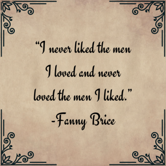 Fanny Brice Quote