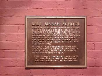 Memorial plaque on Salt Marsh School, donated by Rachel Merrill, the first private owner. Courtesy of Tom Blackford