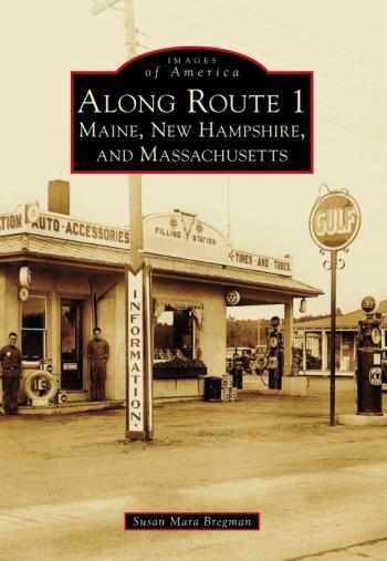 Stories from Susan Bregman's new book, “Along Route 1: Maine, New Hampshire, and Massachusetts,” will be included in her online talk. Courtesy photo