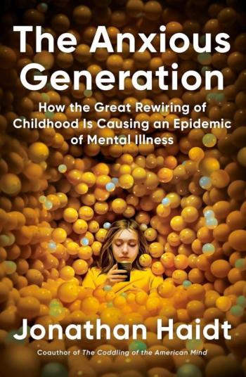 Jonathan Haidt’s book “The Anxious Generation” (2024) looks at the relationship between technological advancement and downward trends in youth mental health. Courtesy of Boothbay Harbor Memorial Library