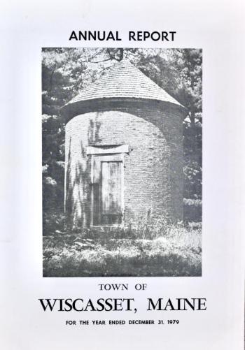 The cover of the 1979 Wiscasset Town report featured a picture of the historic Powder House taken by me. The small powder magazine was built during the War of 1812 for the storage of ammunition to be used for the militia. 