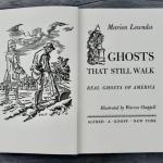 The title page of Ghosts That Still Walk – Real Ghosts of America written by Marion Smith Lowndes of Wiscasset and published in 1941. The slim volume features ghost stories from around the country including here in Wiscasset.