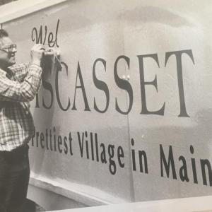 Schuyler Fairfield, Welcome to Wiscasset sign