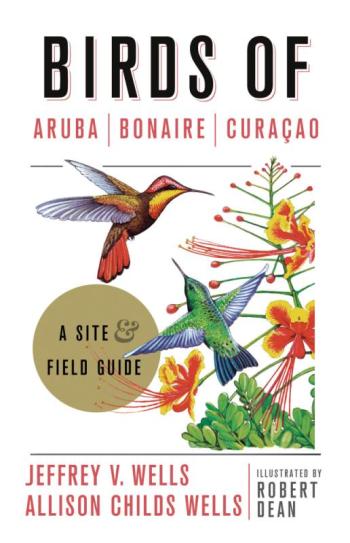 #bird-column, #Jeff and Allison Wells, #maine, #birds, #boothbay register, #Birds of Aruba, Bonaire, and Curacao: A Site & Field Guide
